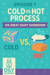 Lye to me Gently- The Secrets of Soapmaking- Episode 7 